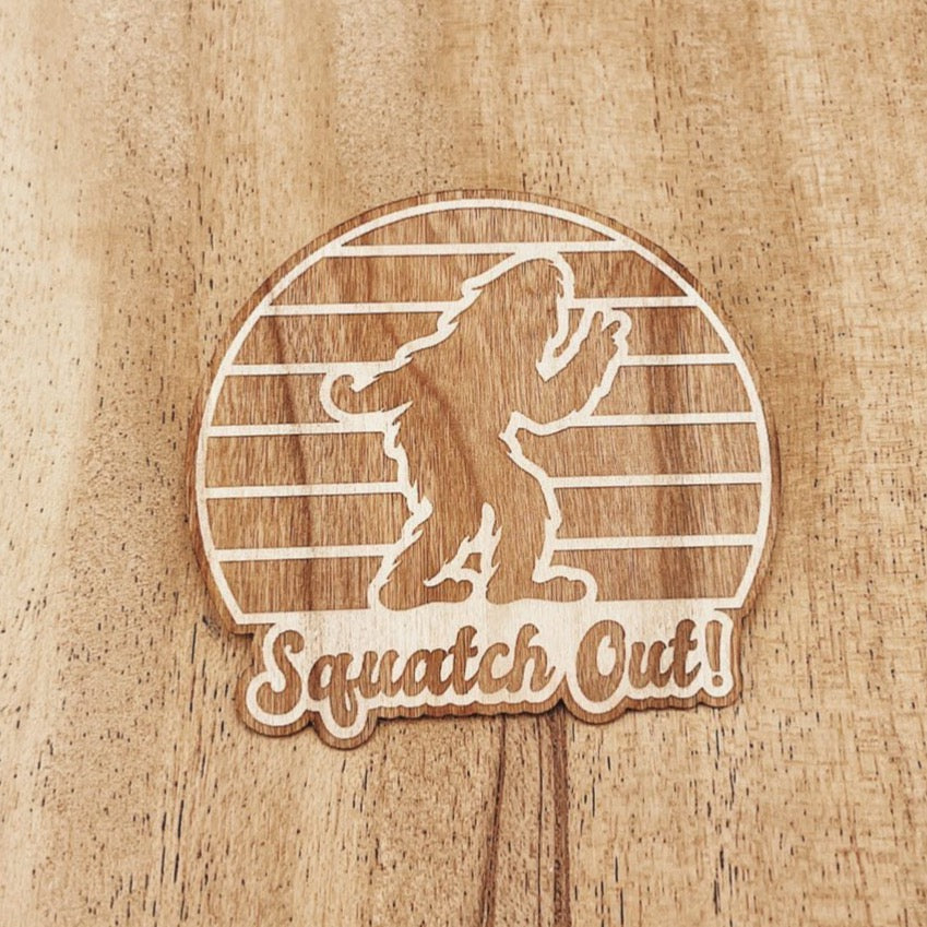 Squatch Out | Wooden Sticker