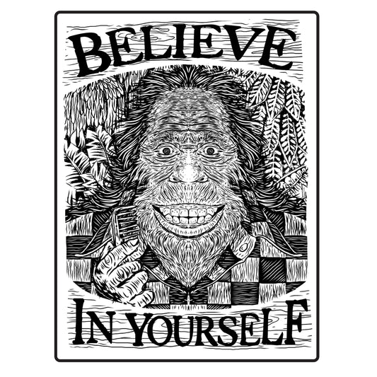 Believe In Yourself Bigfoot | Sticker