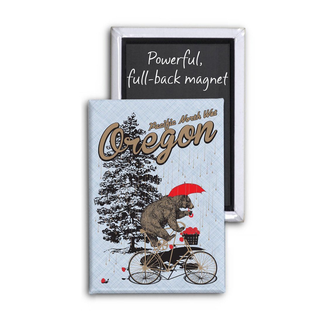 Pacific North Wet Oregon | Refrigerator Magnet