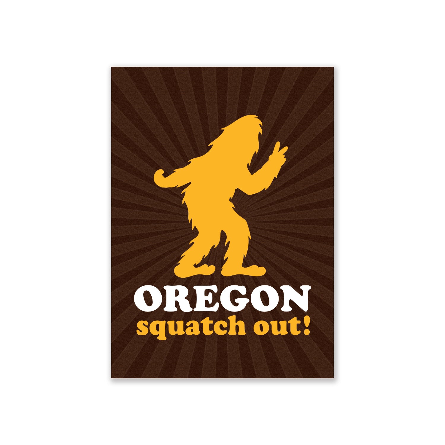 Squatch Out Oregon Refrigerator Magnet