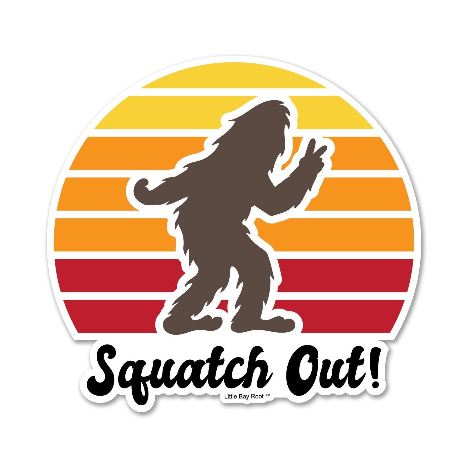 Squatch Out Bigfoot | Vinyl Sticker – Little Bay Root